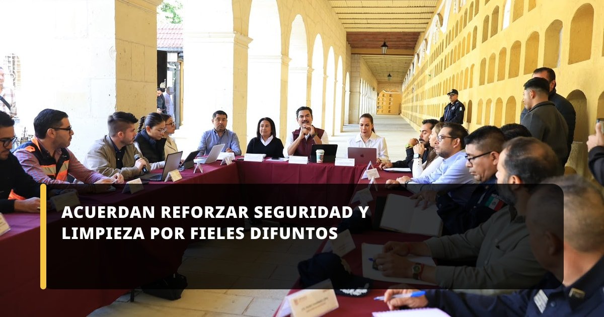 Oaxaca de Juárez reforzará seguridad y limpieza durante Fieles Difuntos 2026